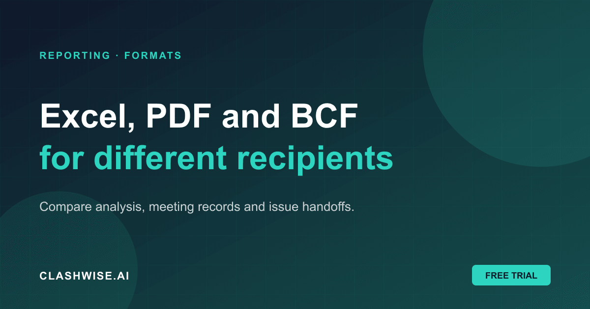 Navisworks Clash Reports: Excel, PDF, and BCF Compared